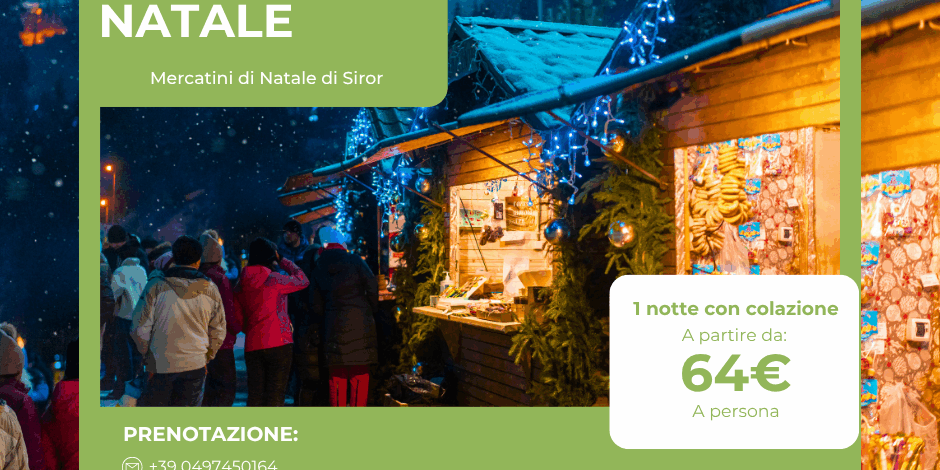 Mercatini di Natale di Siror San Martino di Castrozza Mercatini di Natale a Siror vicino a San Martino di Castrozza