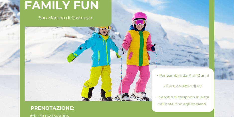 Dolomiti Family Fun San Martino di Castrozza Dolomiti Family Fun San Martino di Castrozza