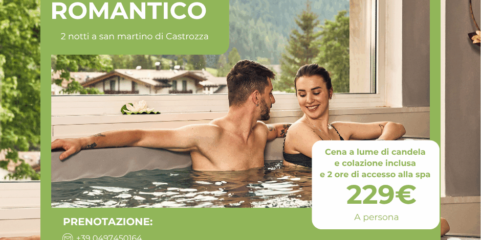 promo weekend romantico Hotel Colfosco Weekend romantico a San Martino di Castrozza