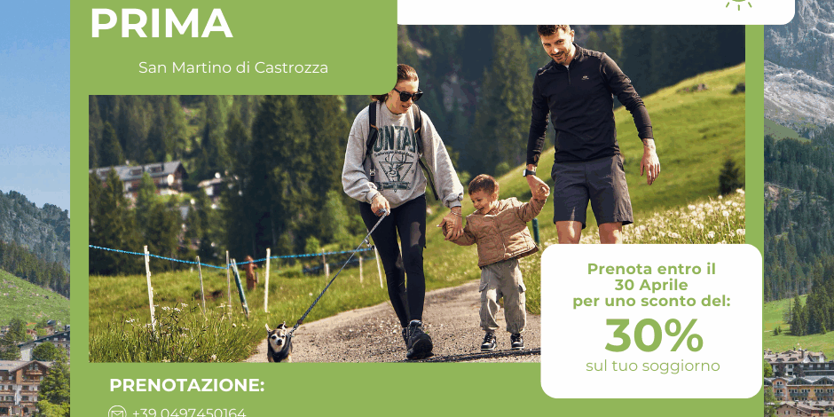 Prenota prima estate: -30% di sconto entro il 30 aprile a Sna Martino di Castrozza