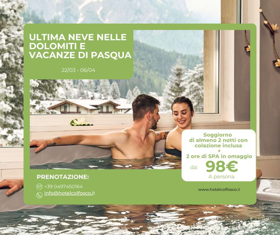 Ultima neve nelle Dolomiti e Vacanze di Pasqua